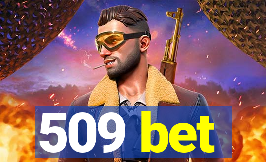 509 bet